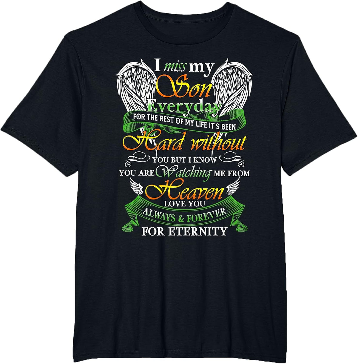 I Miss My Son Everyday, for Parents Lost Their Son in Heaven T-Shirt - Black