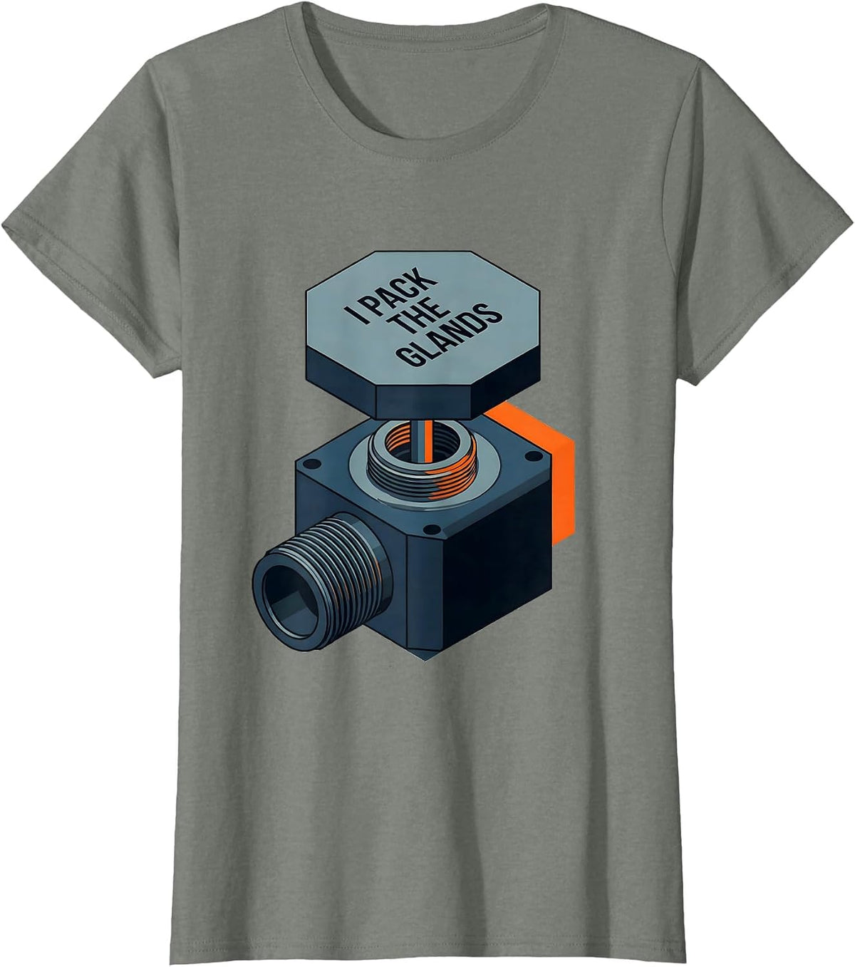 I Pack The Glands Funny Plumber Pipefitter Steamfitter T-Shirt - Olive Heather