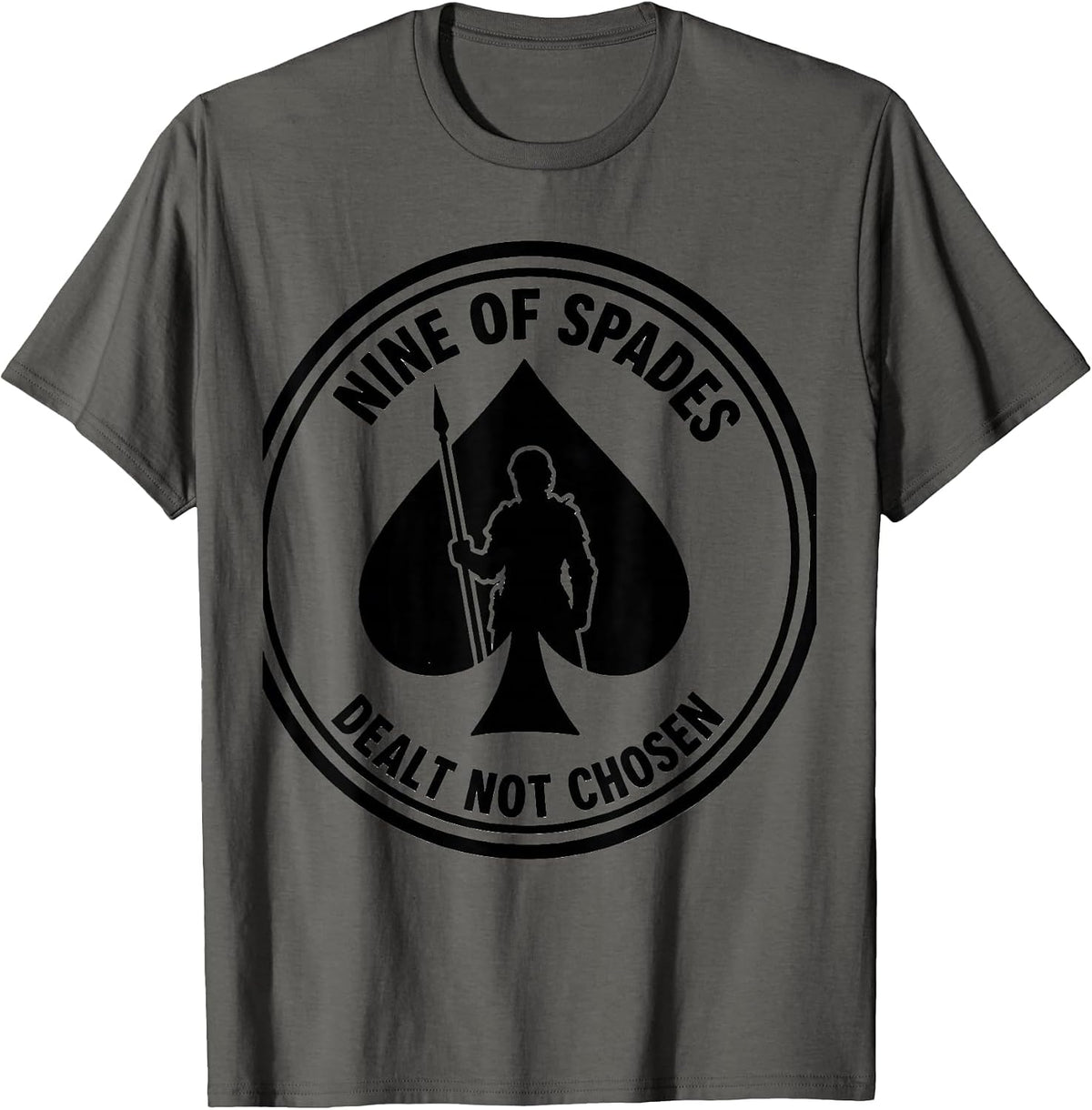 Nine Of Spades Dealt Not Chosen Funny Poker Gambler Casino T-Shirt - Asphalt Grey
