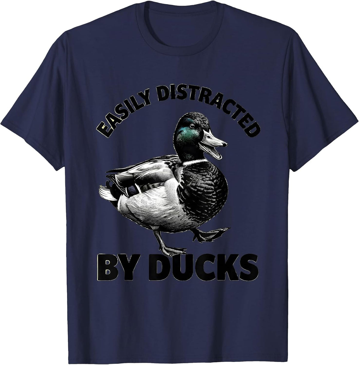 Easily Distracted By Ducks Funny Duck Lover Design T-Shirt - Navy Blue