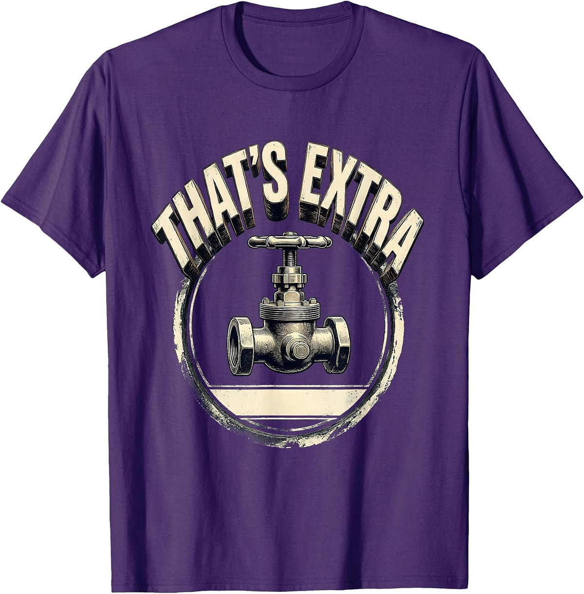 Men's That's Extra Funny Plumber Sarcastic Humor Plumbing T-Shirt - Purple