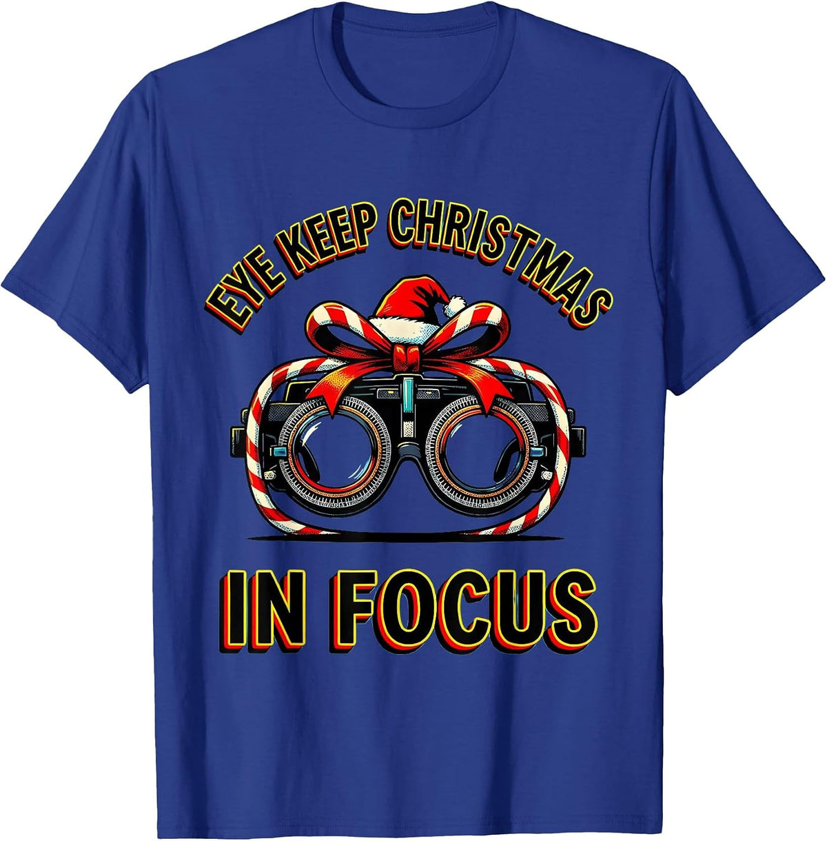 Eye Keep Christmas In Focus Funny Optometrist Eye Doctor T-Shirt - Royal Blue