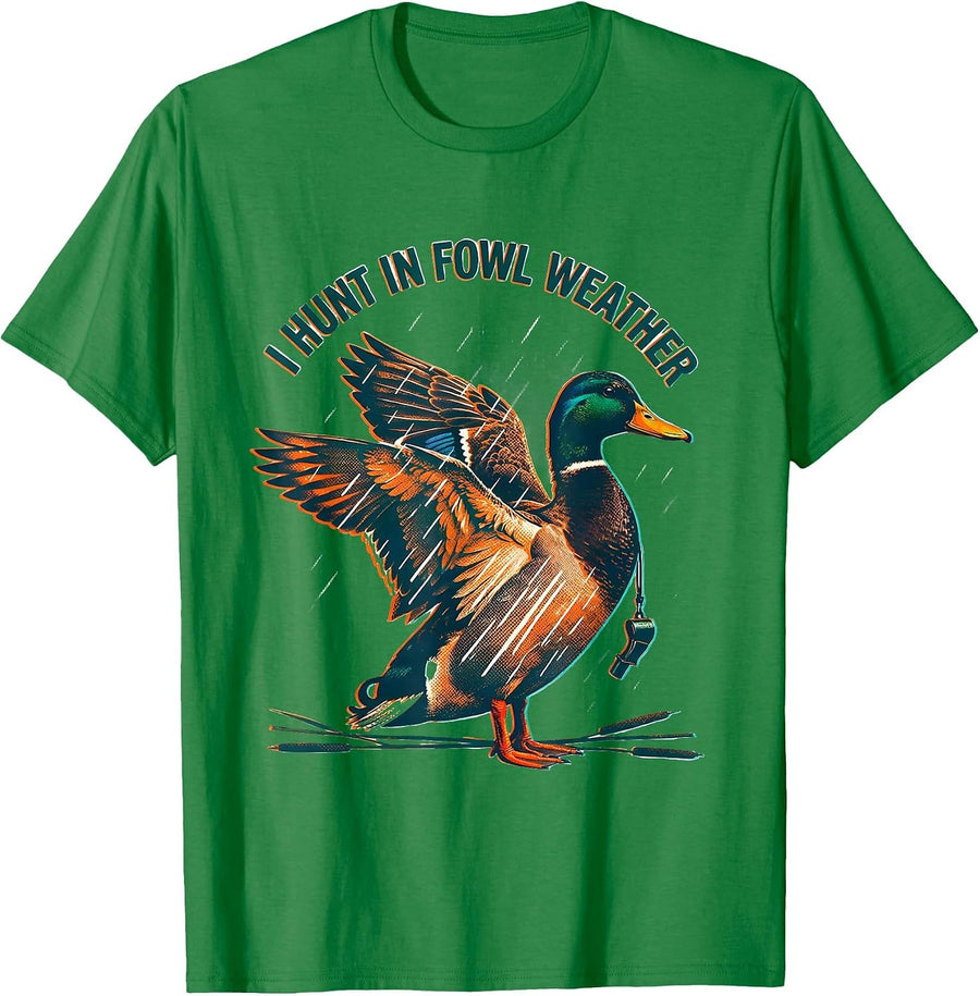 Men's I Hunt In Fowl Weather Funny Duck Hunter Hunting Dad Gift T-Shirt - Kelly Green