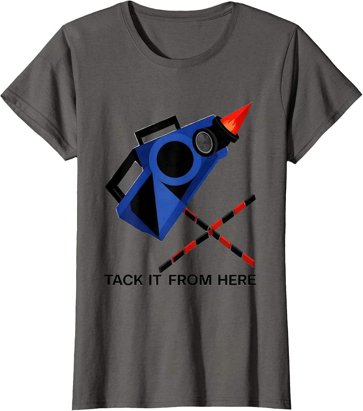 Women's Tack It From Here Funny Welder Trade Pride Humor T-Shirt - Asphalt Grey