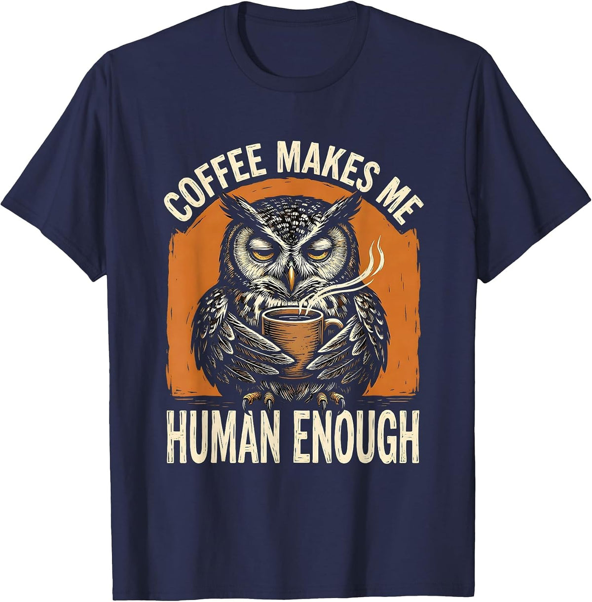 Coffee Makes Me Human Enough Funny Coffee Lover Linocut T-Shirt - Navy Blue