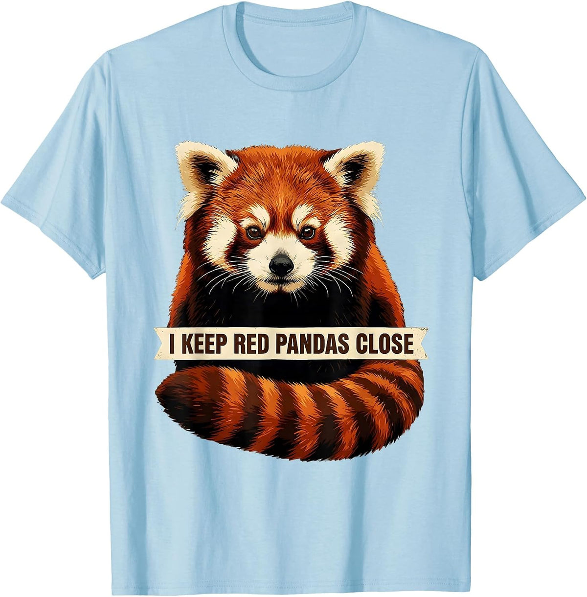 Men's I Keep Red Pandas Close Funny Red Panda Lover Animal T-Shirt - Baby Blue