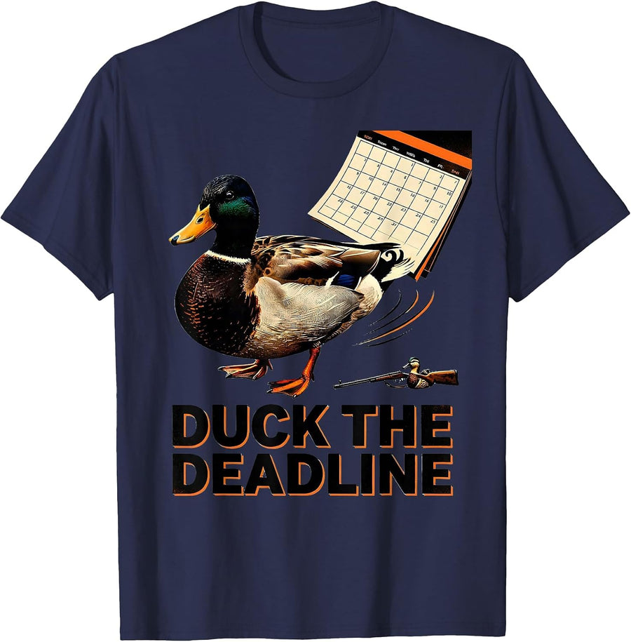 Duck The Deadline Funny Duck Hunter Waterfowl Hunting Humor T-Shirt - Navy Blue