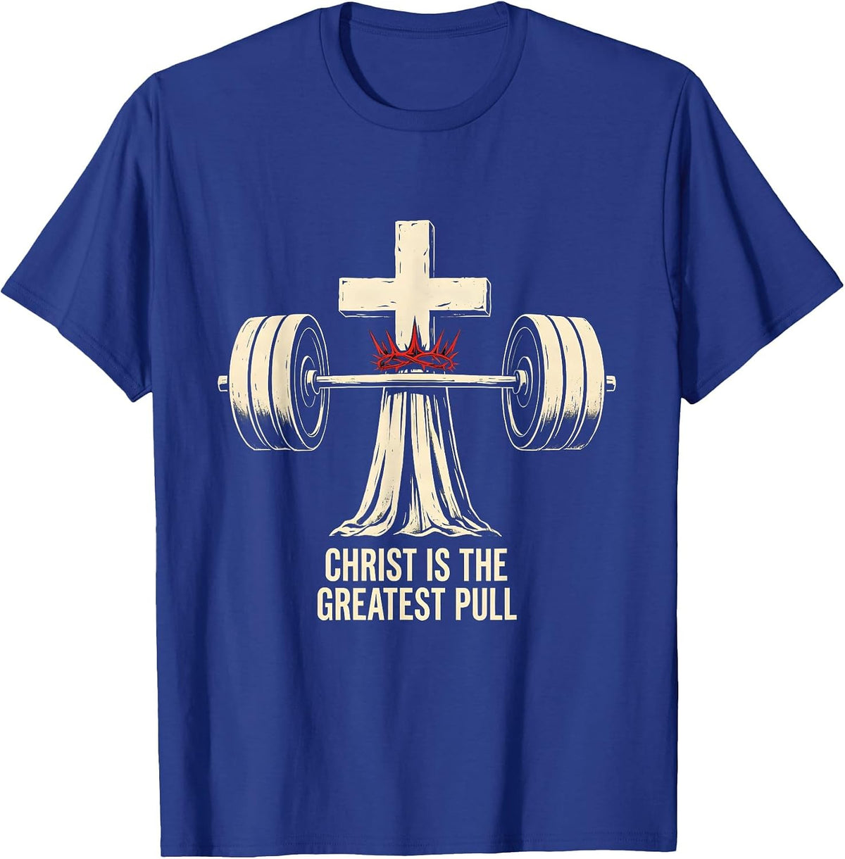 Men's Christ Is The Greatest Pull Funny Christian Gym Jesus T-Shirt - Royal Blue