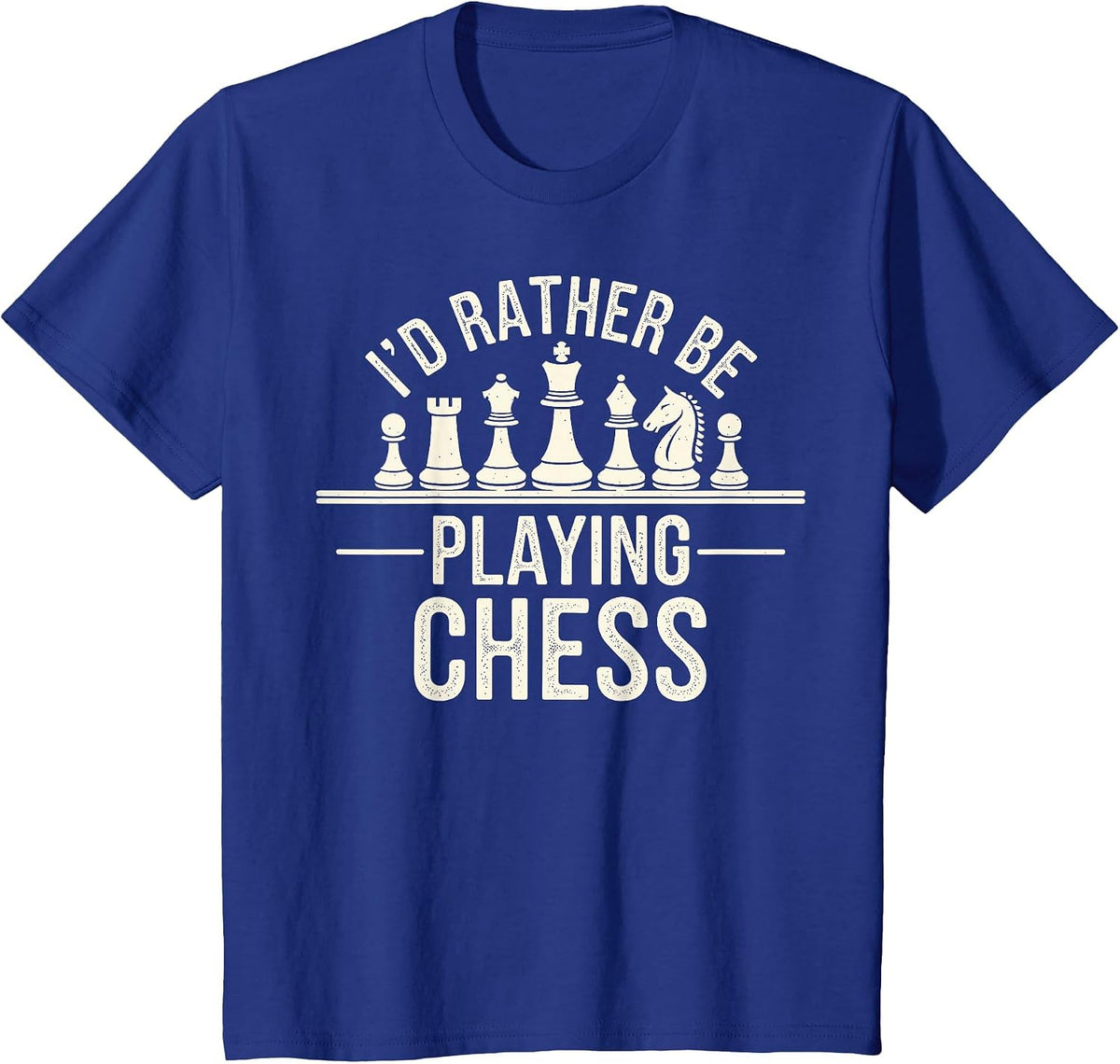I'd Rather Be Playing Chess Player Chess Lover T-Shirt - Royal Blue
