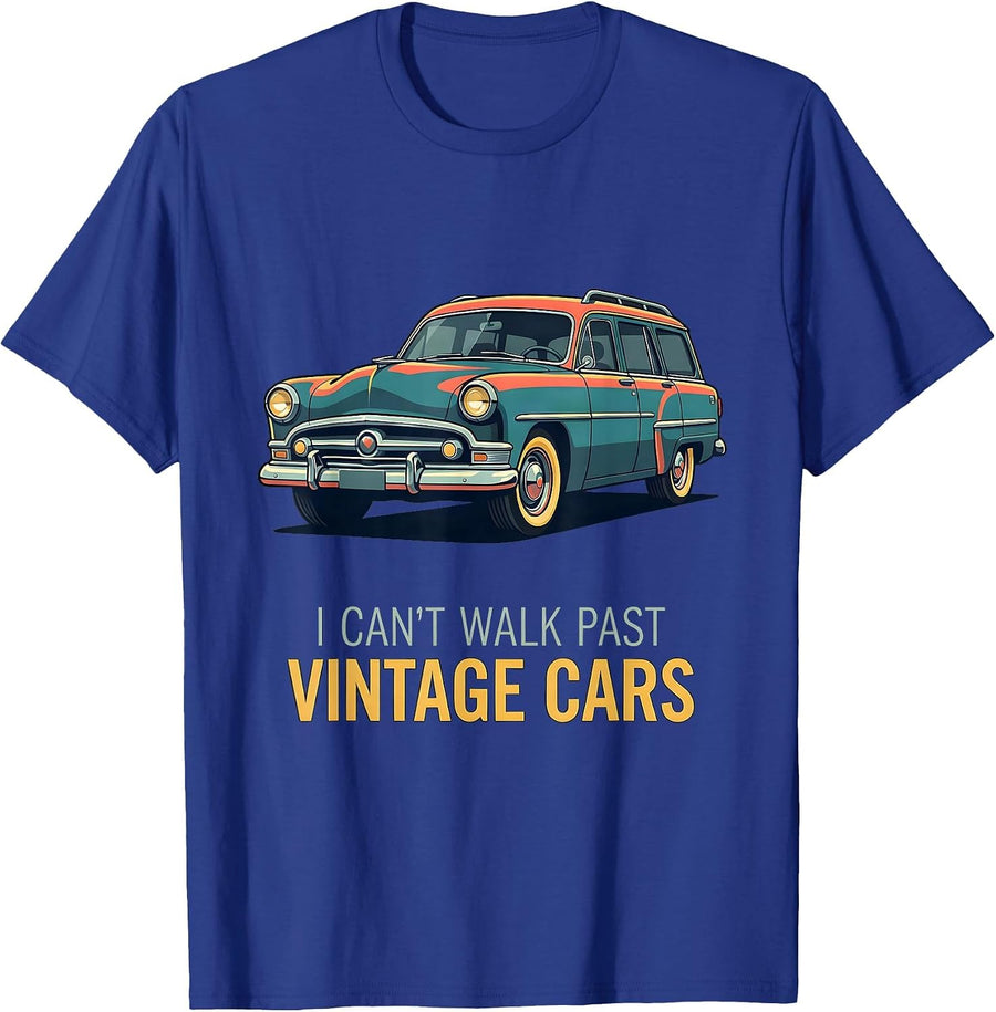 I Can't Walk Past Vintage Cars Funny Classic Car Guy T-Shirt - Royal Blue