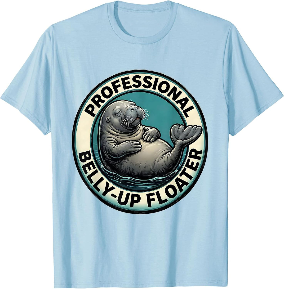 Men's Professional Belly-Up Floater Funny Manatee Lover Ocean T-Shirt - Baby Blue