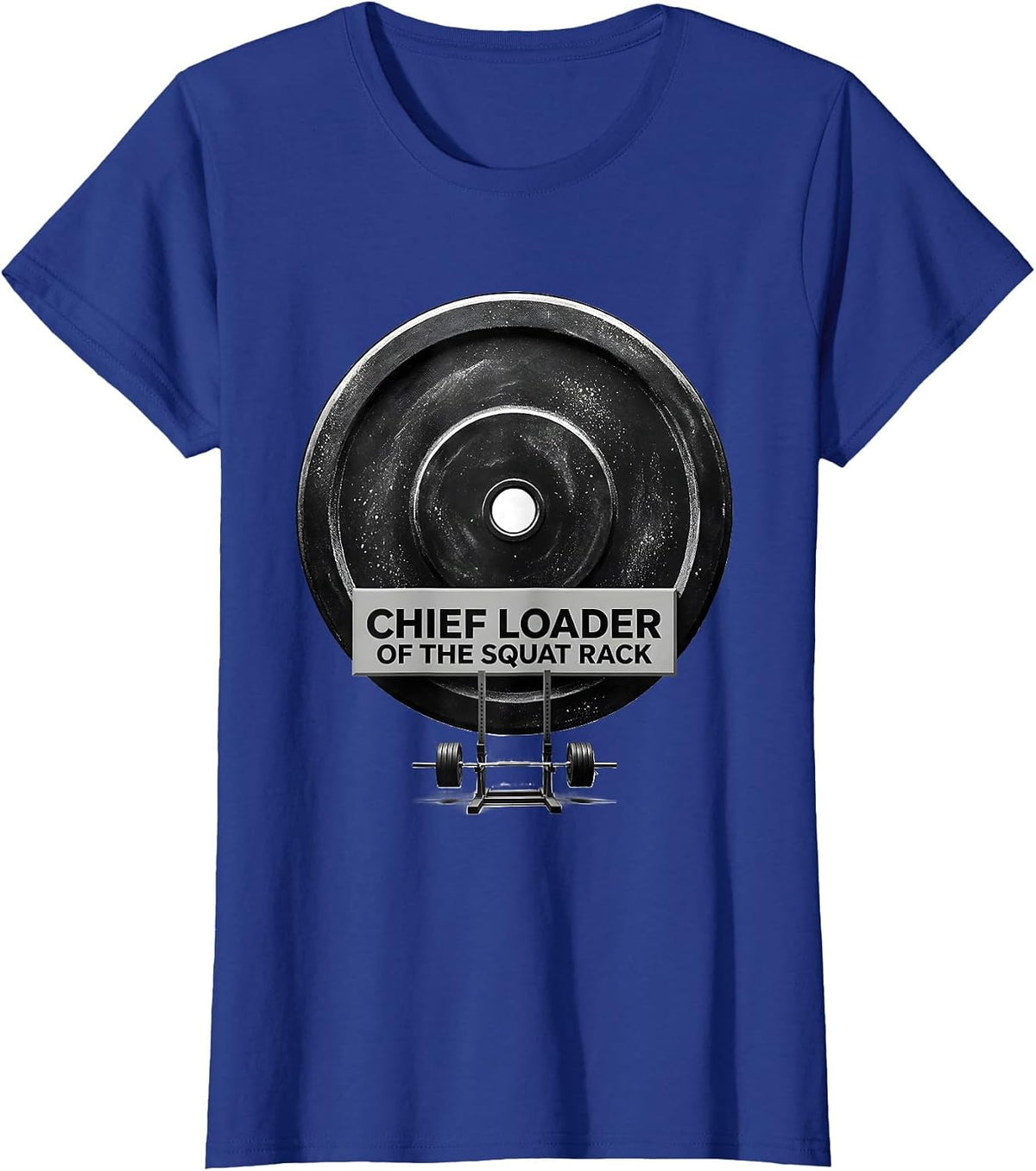 Women's Chief Loader Of The Squat Rack Funny Gym Women Muscle T-Shirt - Royal Blue
