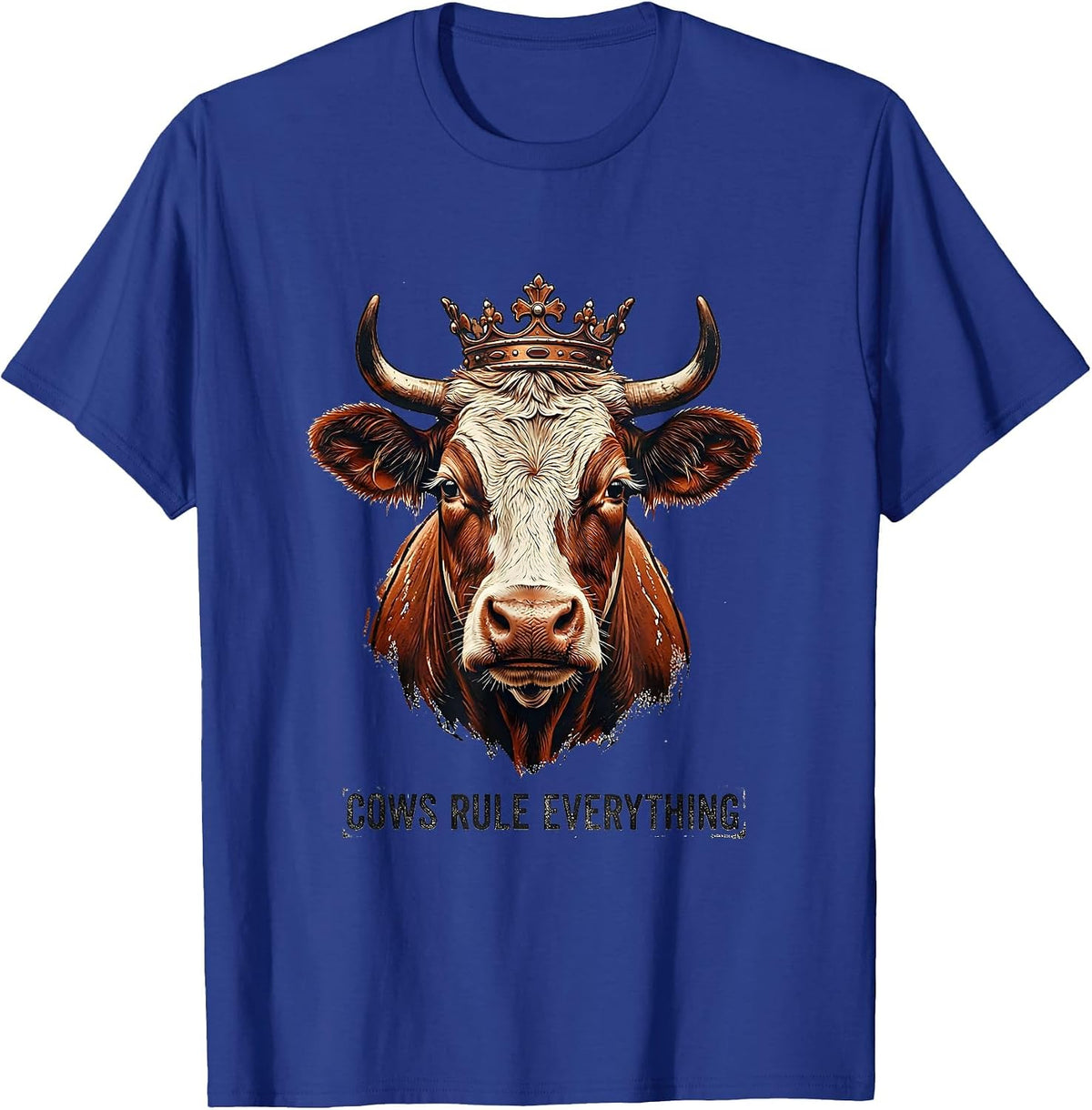 Cows Rule Everything Funny Cow Lover Design T-Shirt - Royal Blue