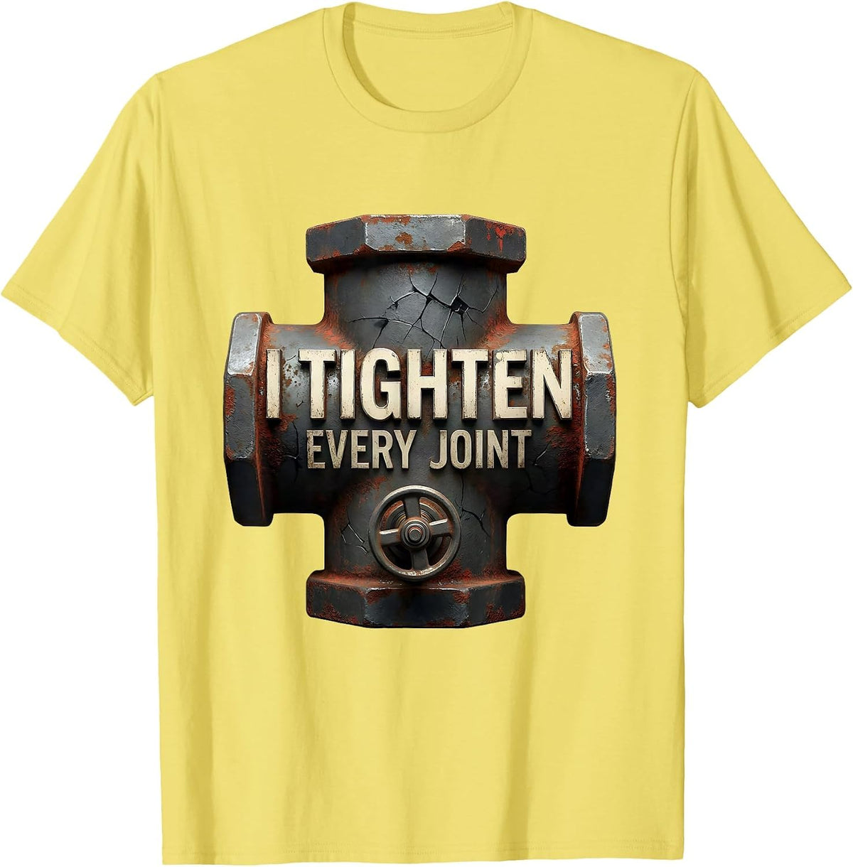Men's I Tighten Every Joint Funny Plumber Pipefitter Steamfitter T-Shirt - Lemon Yellow