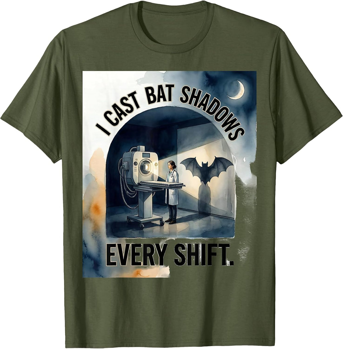 Men's I Cast Bat Shadows Every Shift Funny Radiology Tech T-Shirt - Olive Green