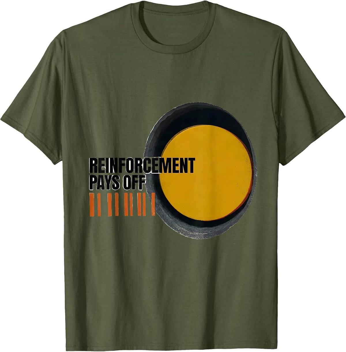 Reinforcement Pays Off Screenprint ABA Therapist T-Shirt - Olive Green