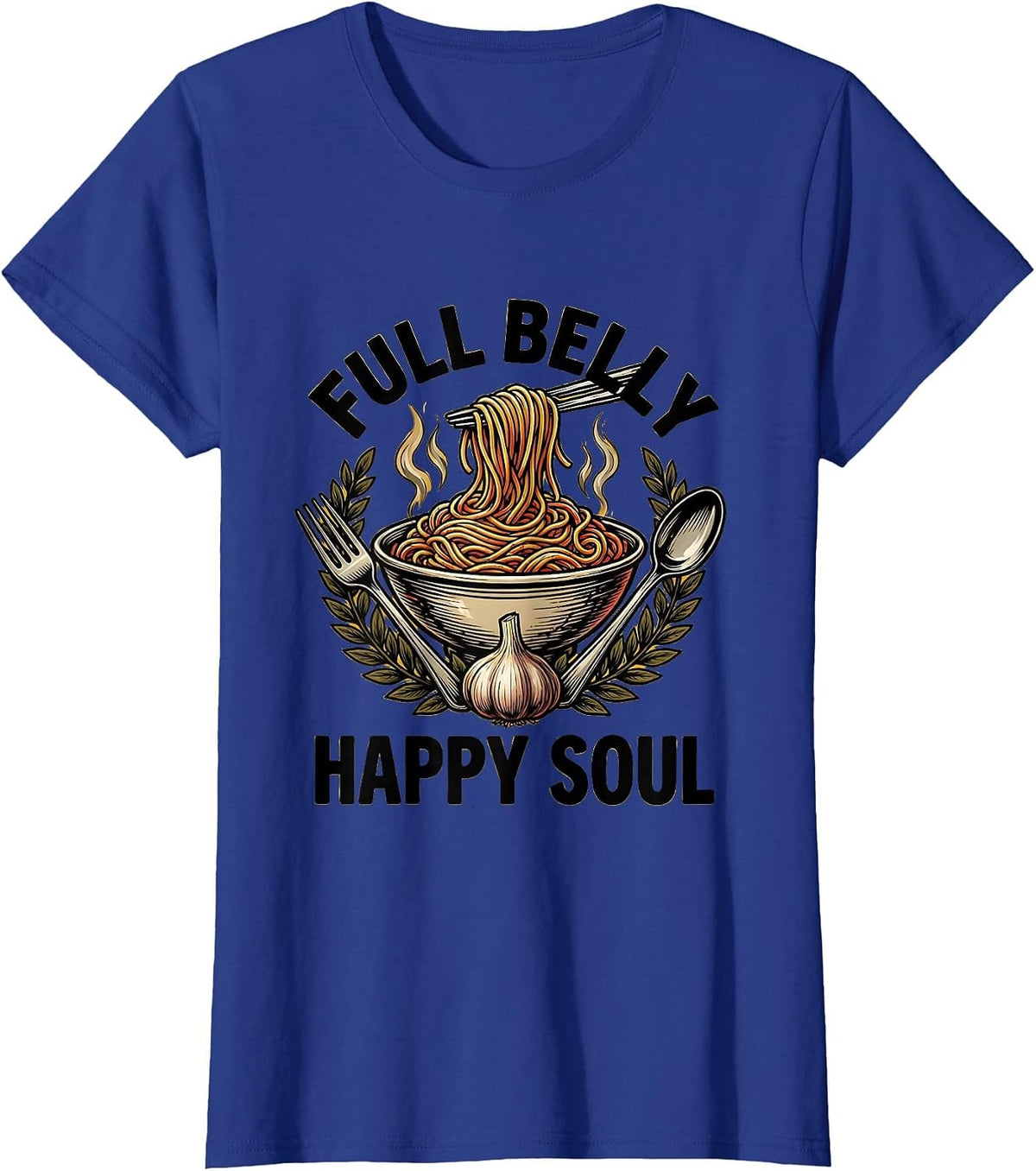 Women's Full Belly Happy Soul Italian Food Lover Design T-Shirt - Royal Blue