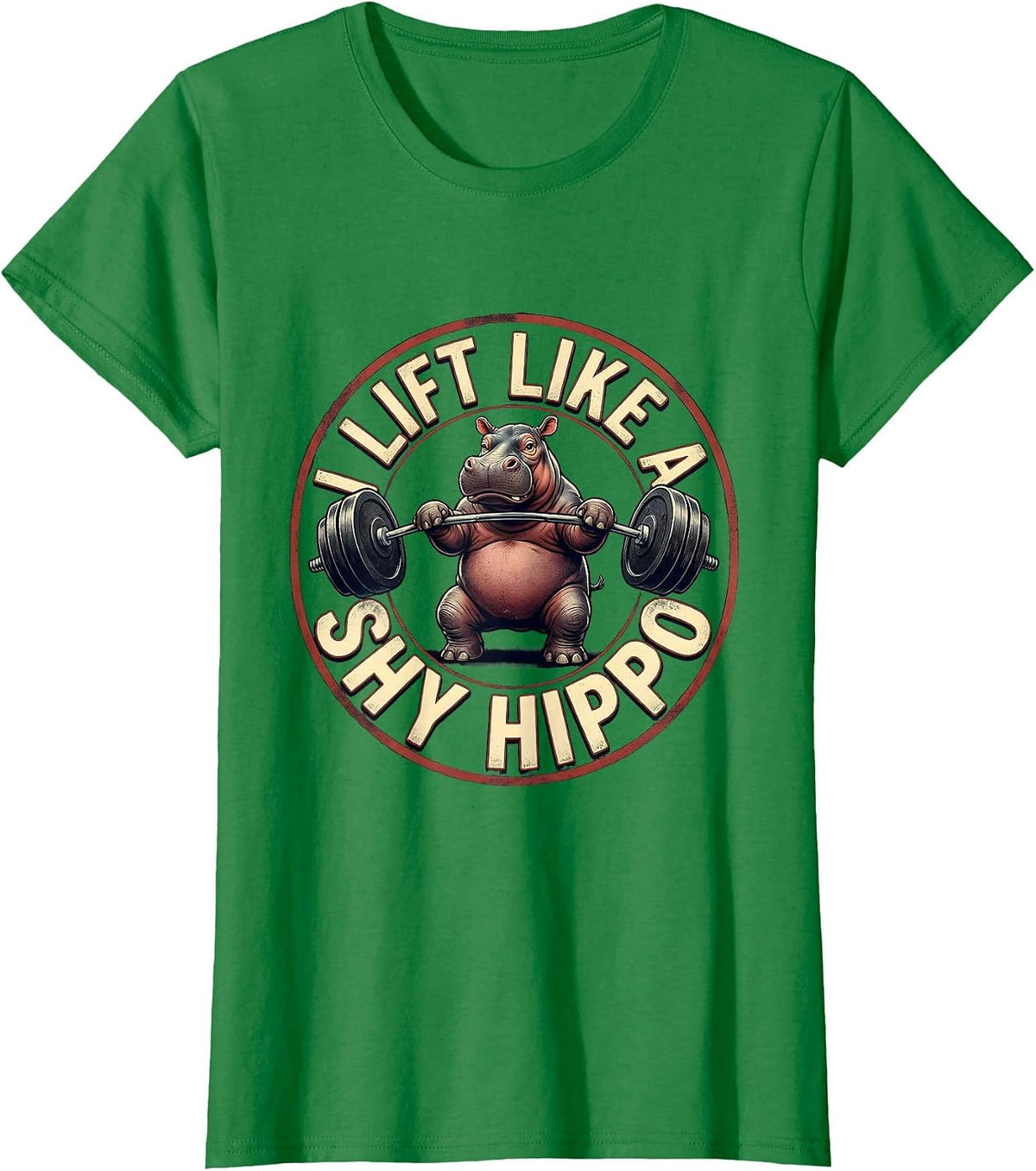 I Lift Like A Shy Hippo Funny Gym Weightlifting Workout T-Shirt - Kelly Green
