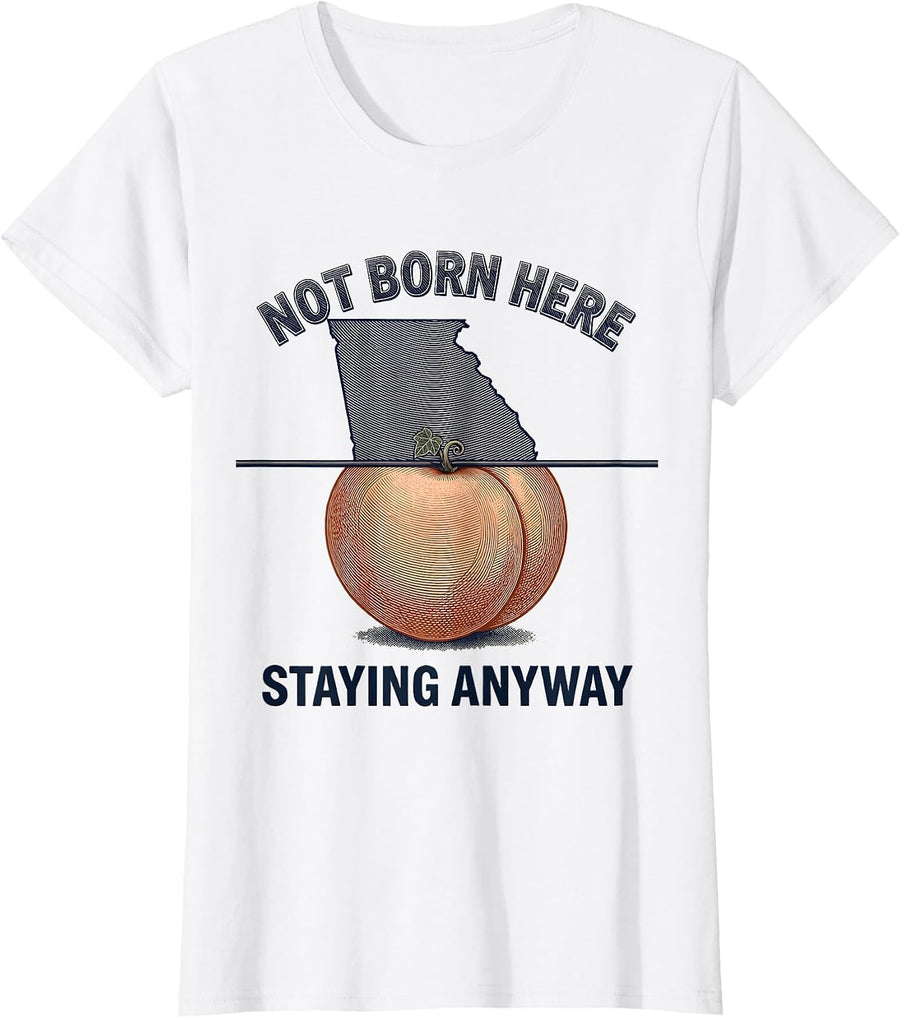 Women's Not Born Here Staying Anyway Vintage Georgia Peach State T-Shirt - White