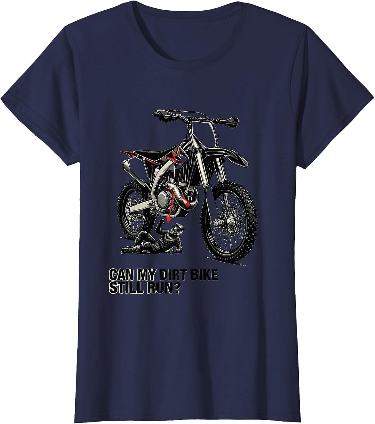 Women's Can My Dirt Bike Still Run Funny Motocross Dirt Bike Rider T-Shirt - Navy Blue