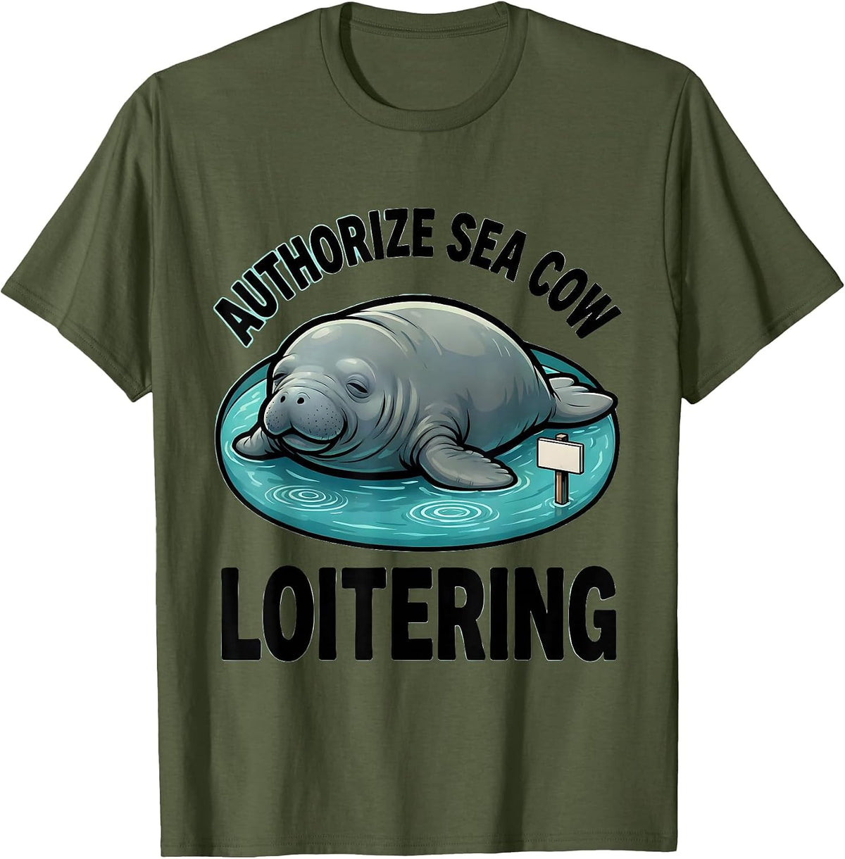 Men's Authorize Sea Cow Loitering Funny Manatee Lover Gift T-Shirt - Olive Green