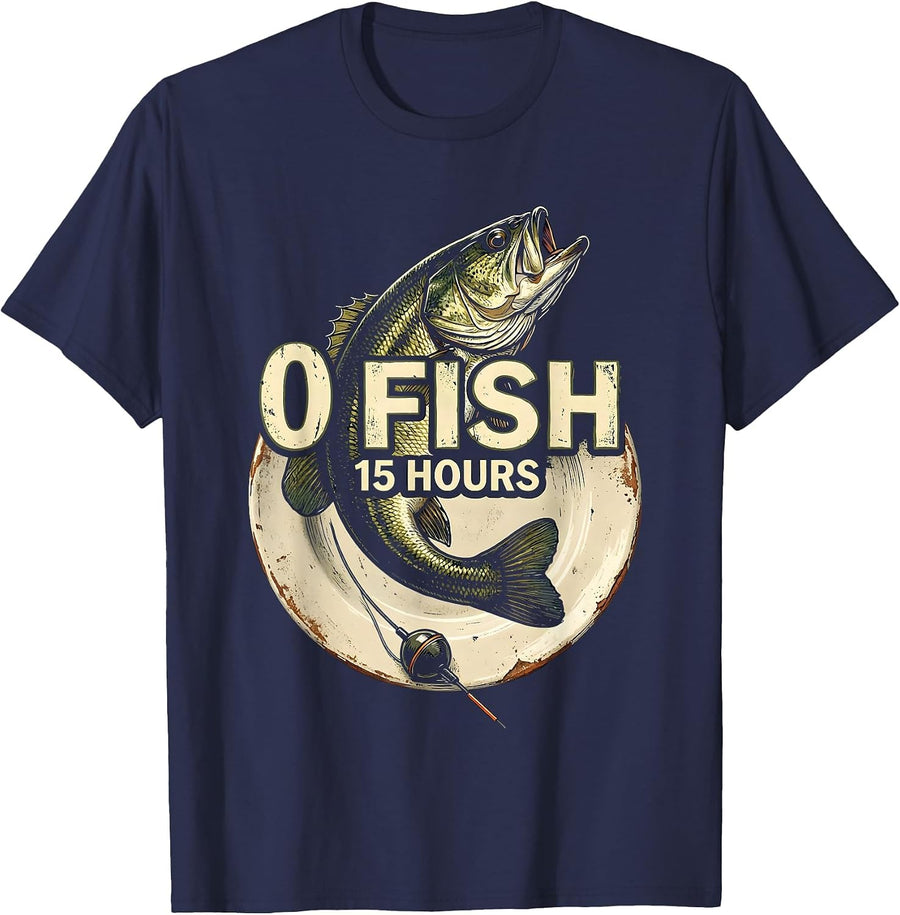 0 Fish 15 Hours Funny Bass Fishing Humor T-Shirt - Navy Blue