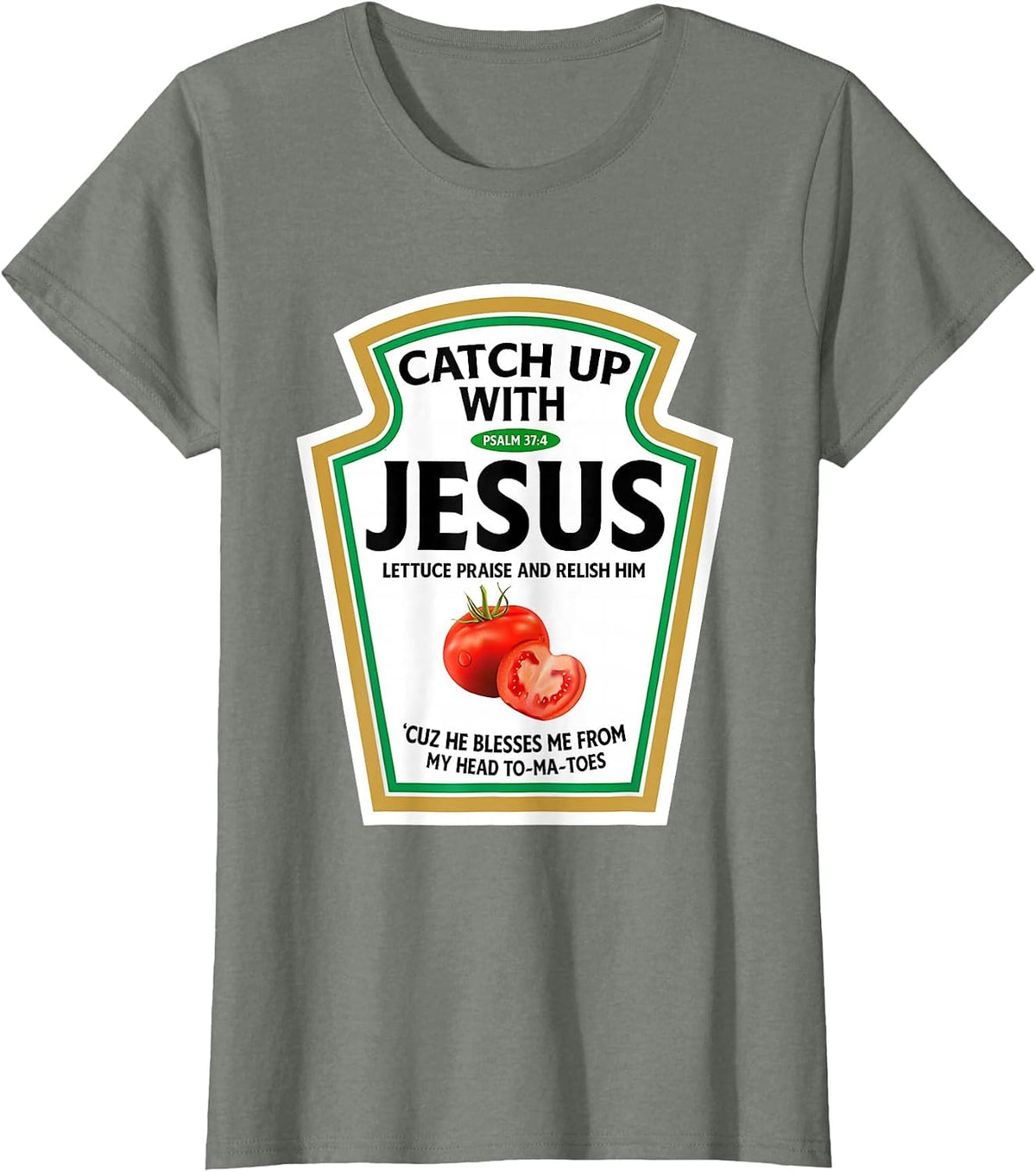 Catch Up with Jesus Ketchup Funny Christian Ketchup T-Shirt - Olive Heather