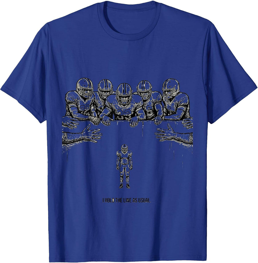 I Hold The Line As Usual Funny Football Lineman Humor T-Shirt - Royal Blue