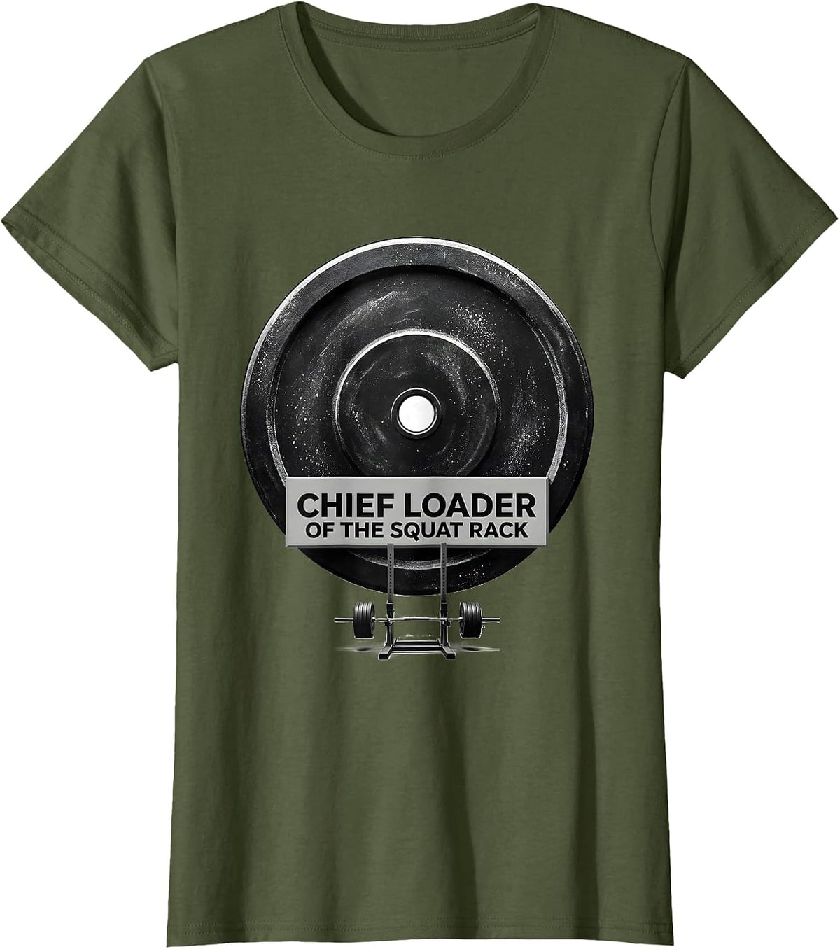 Women's Chief Loader Of The Squat Rack Funny Gym Women Muscle T-Shirt - Olive Green