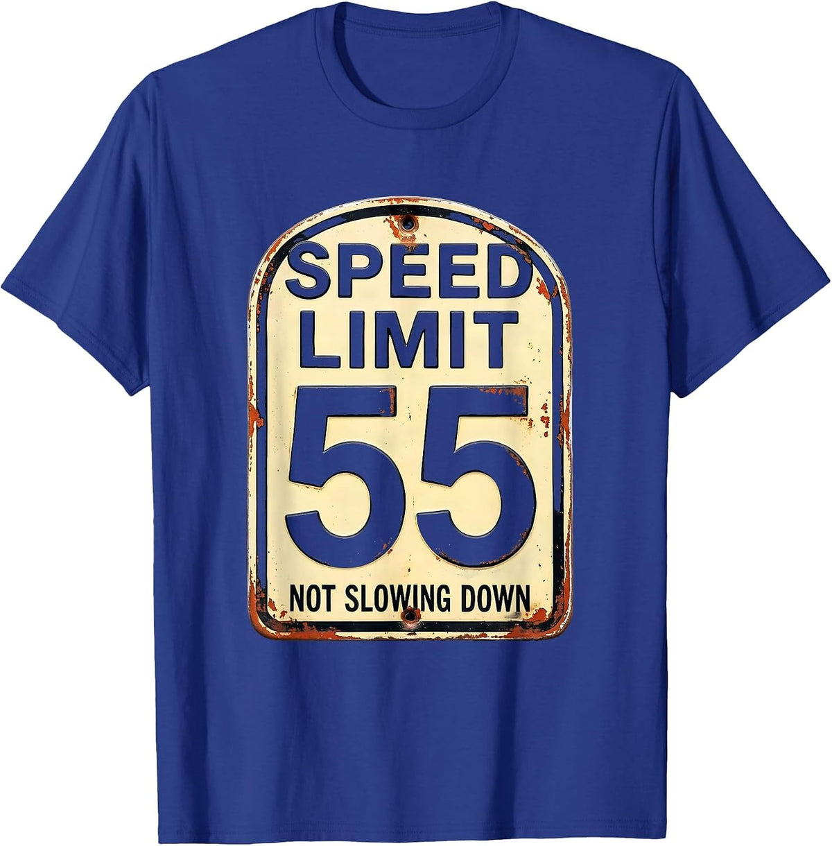 Men's Speed Limit 55 Not Slowing Down Funny 55th Birthday Car Guy T-Shirt - Royal Blue