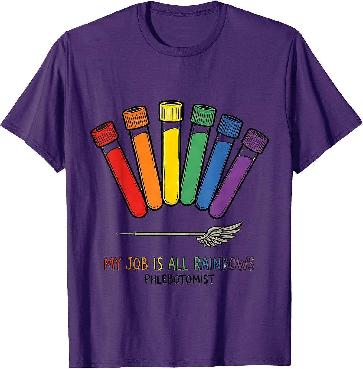Men's My Job Is All Rainbows Phlebotomist Funny Lab Tech Gift T-Shirt - Purple