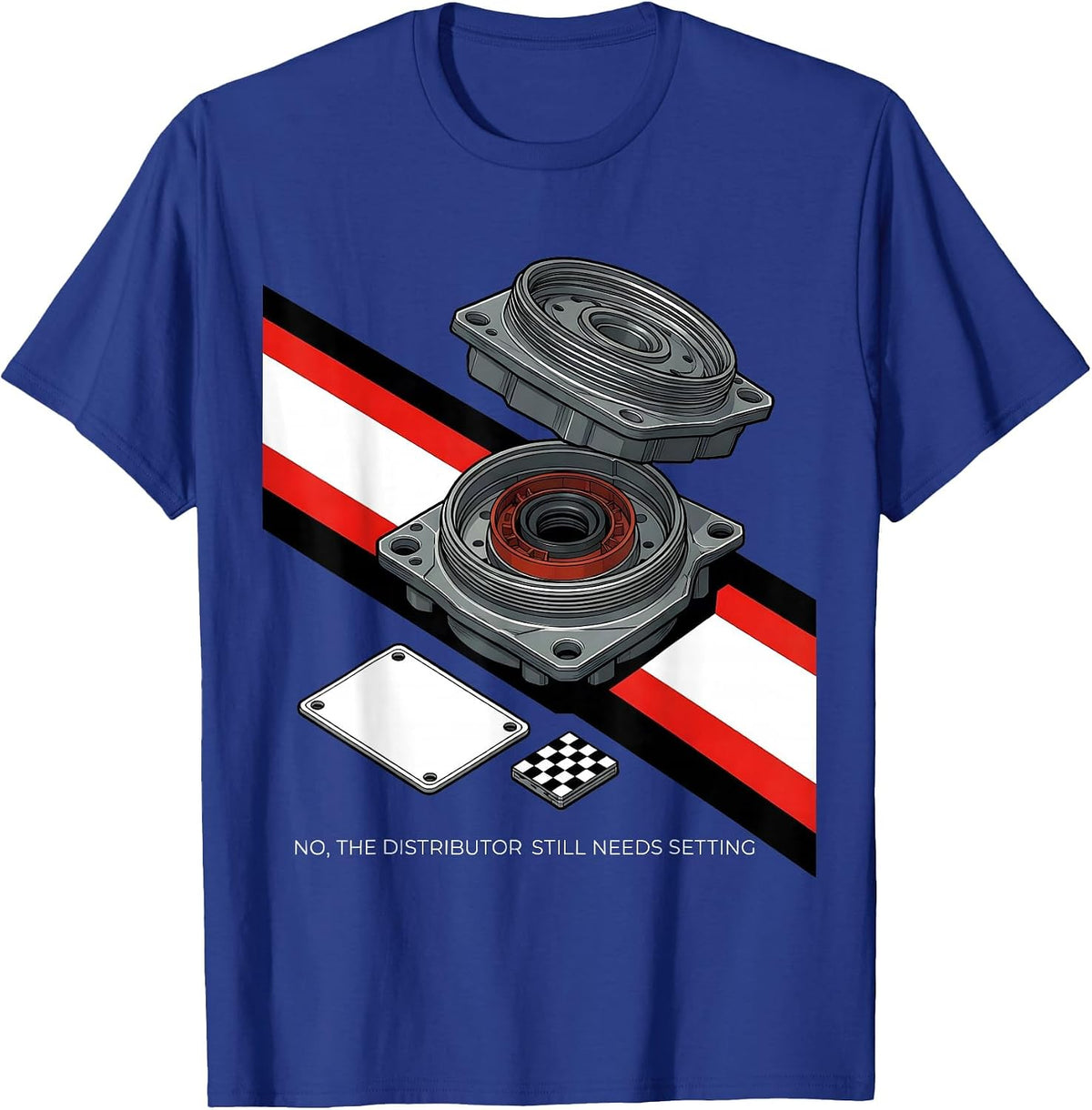 No The Distributor Still Needs Setting Funny T-Shirt - Royal Blue