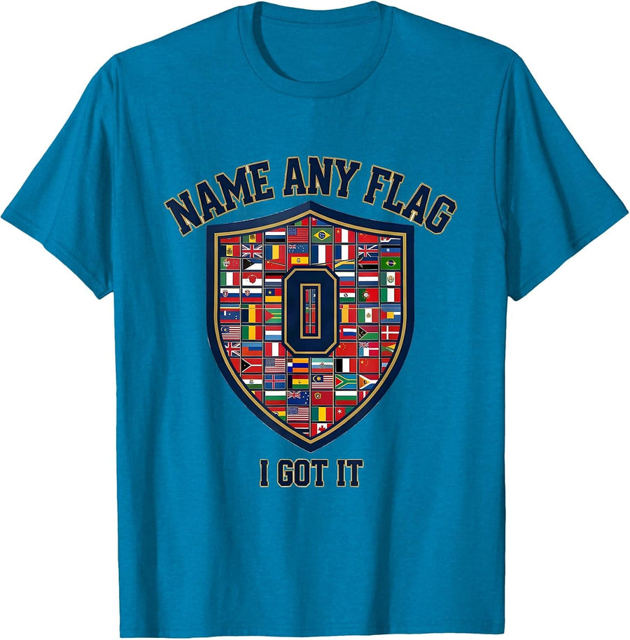 Name Any Flag I Got It Geography Lover World Traveler Gift T-Shirt - Sapphire Blue