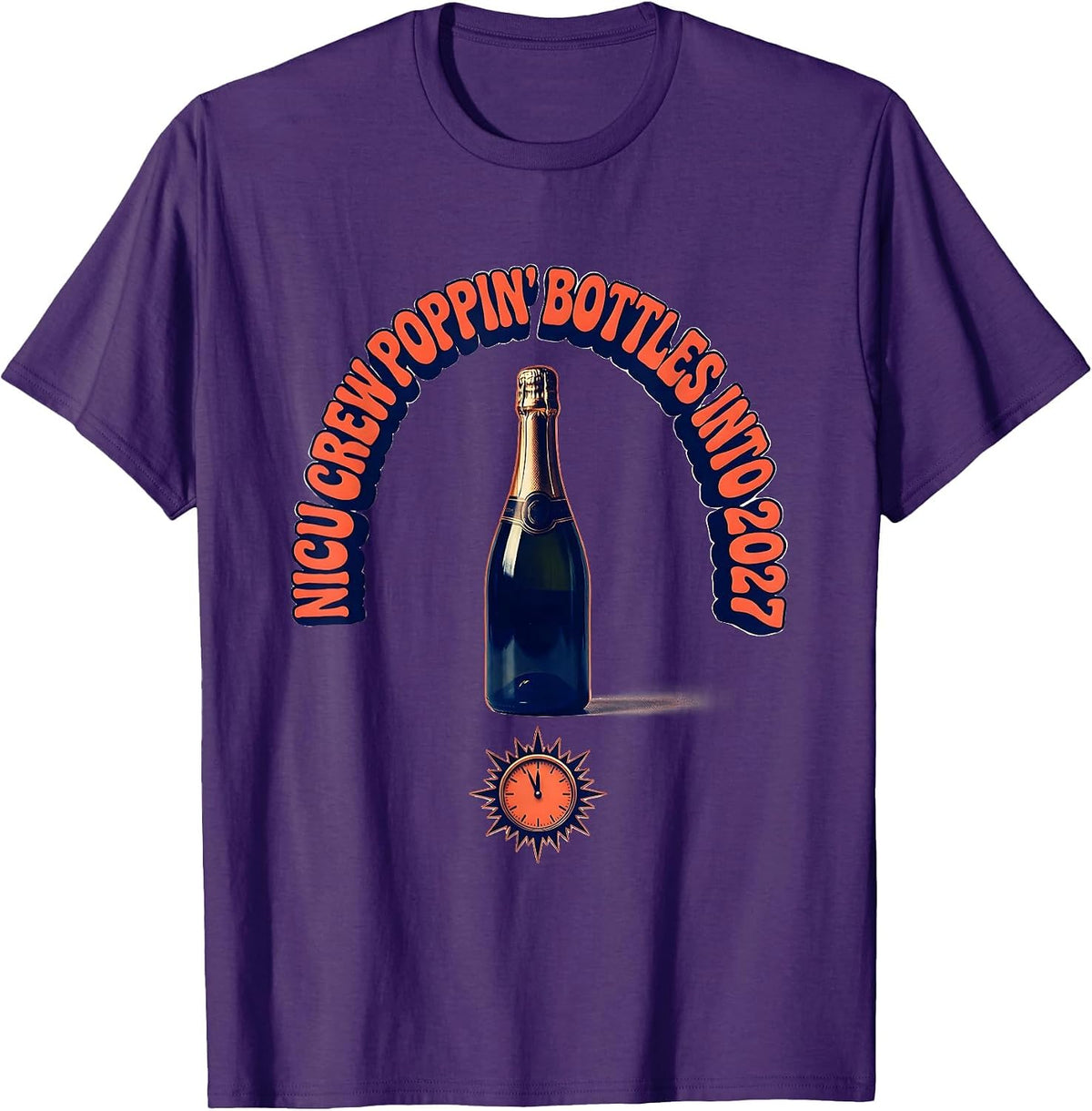 NICU Crew Poppin Bottles Into 2027 Nurse New Year Eve T-Shirt - Purple