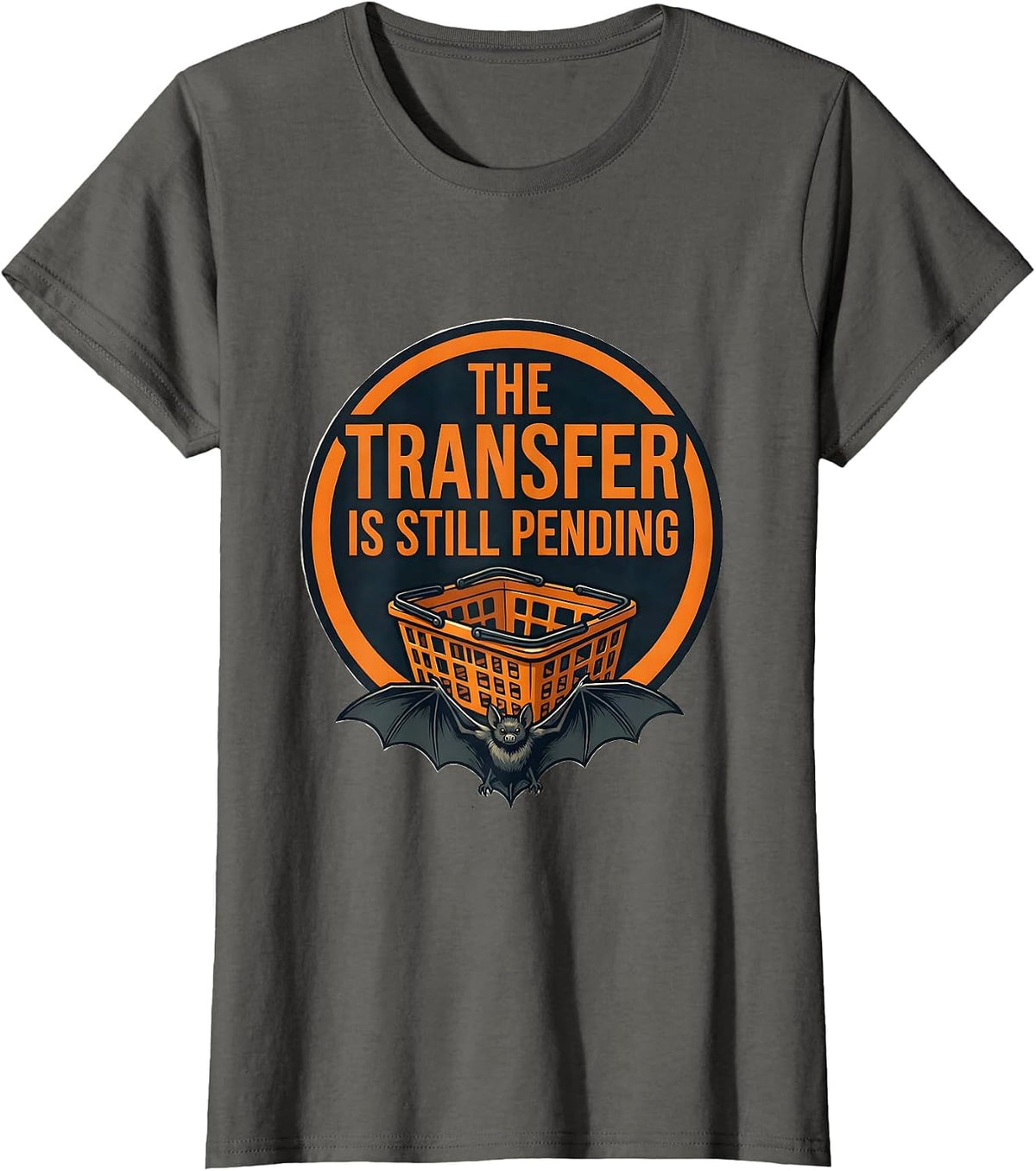 Women's The Transfer Is Still Pending Funny Pharmacy Tech Halloween T-Shirt - Asphalt Grey