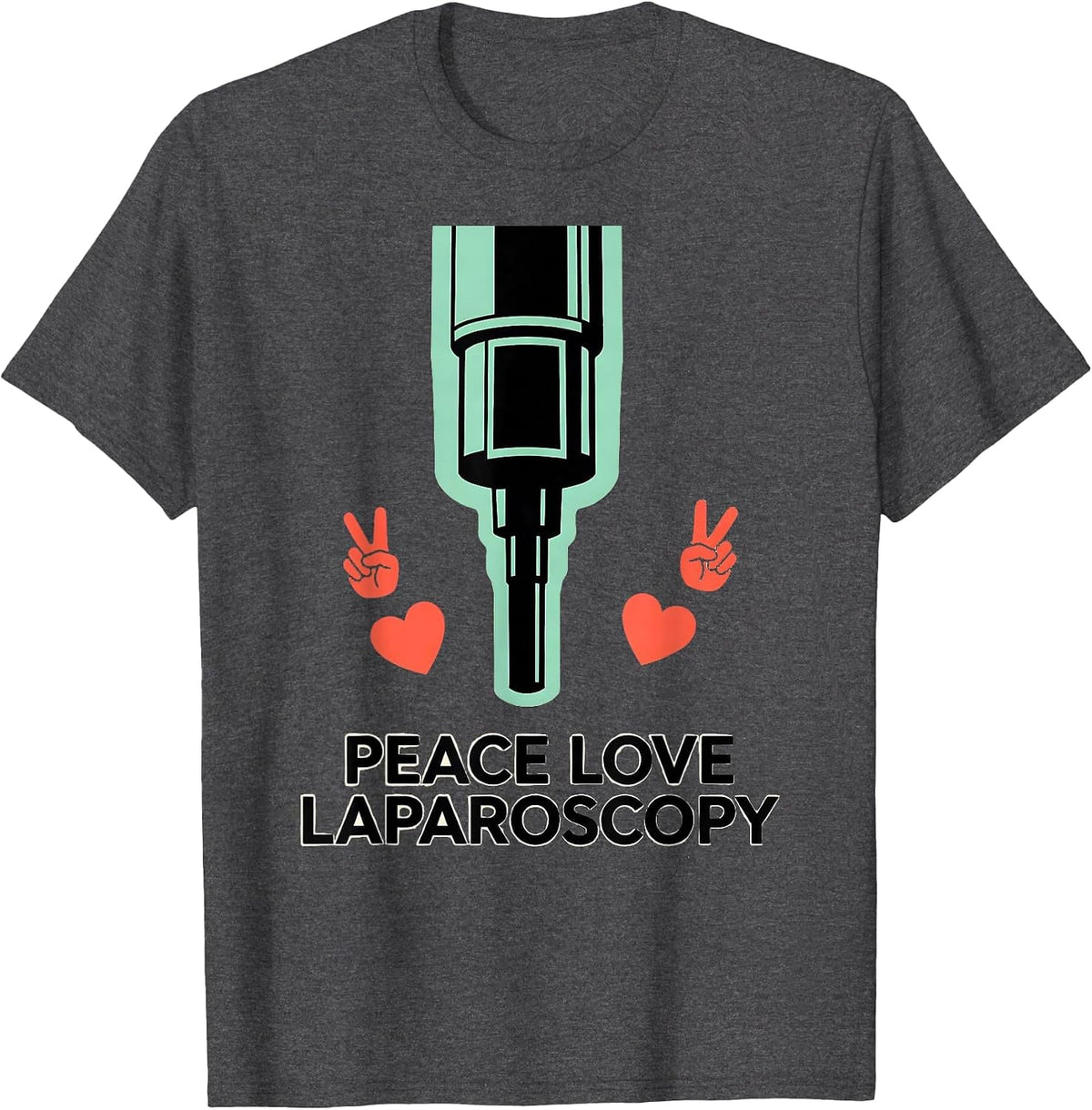 Peace Love Laparoscopy Funny Surgical Tech Surgeon Gifts T-Shirt - Dark Heather Grey