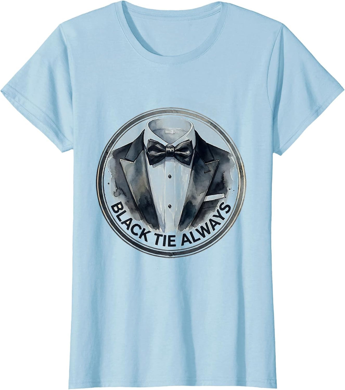 Black Tie Always Tuxedo Formal Style Design T-Shirt - Baby Blue