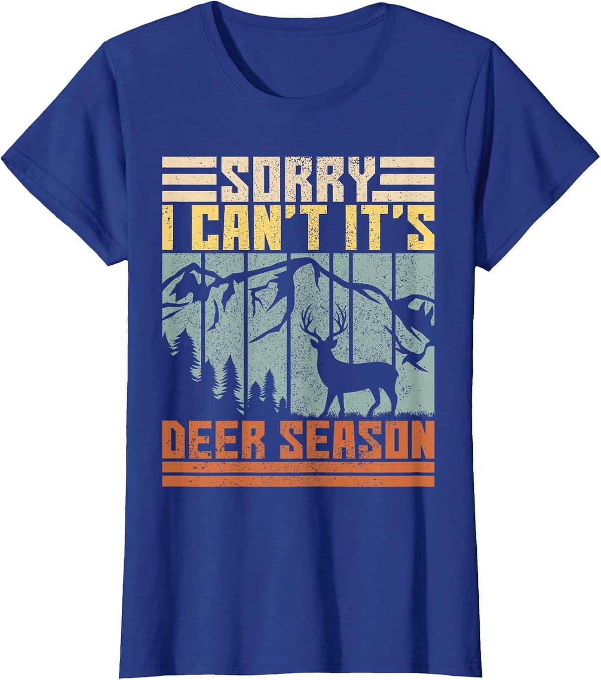 Sorry I Can't It's Deer Season Men Funny Hunter Deer Hunting T-Shirt - Royal Blue
