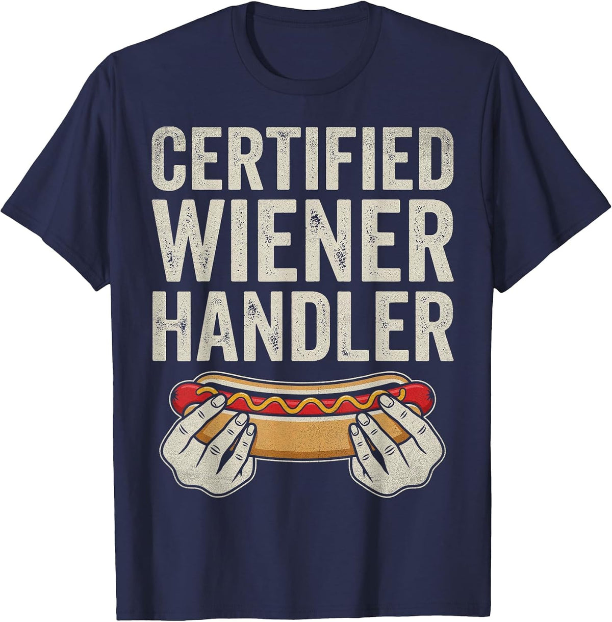 Certified Wiener Handler Funny BBQ Hot Dog Grilling T-Shirt - Navy Blue