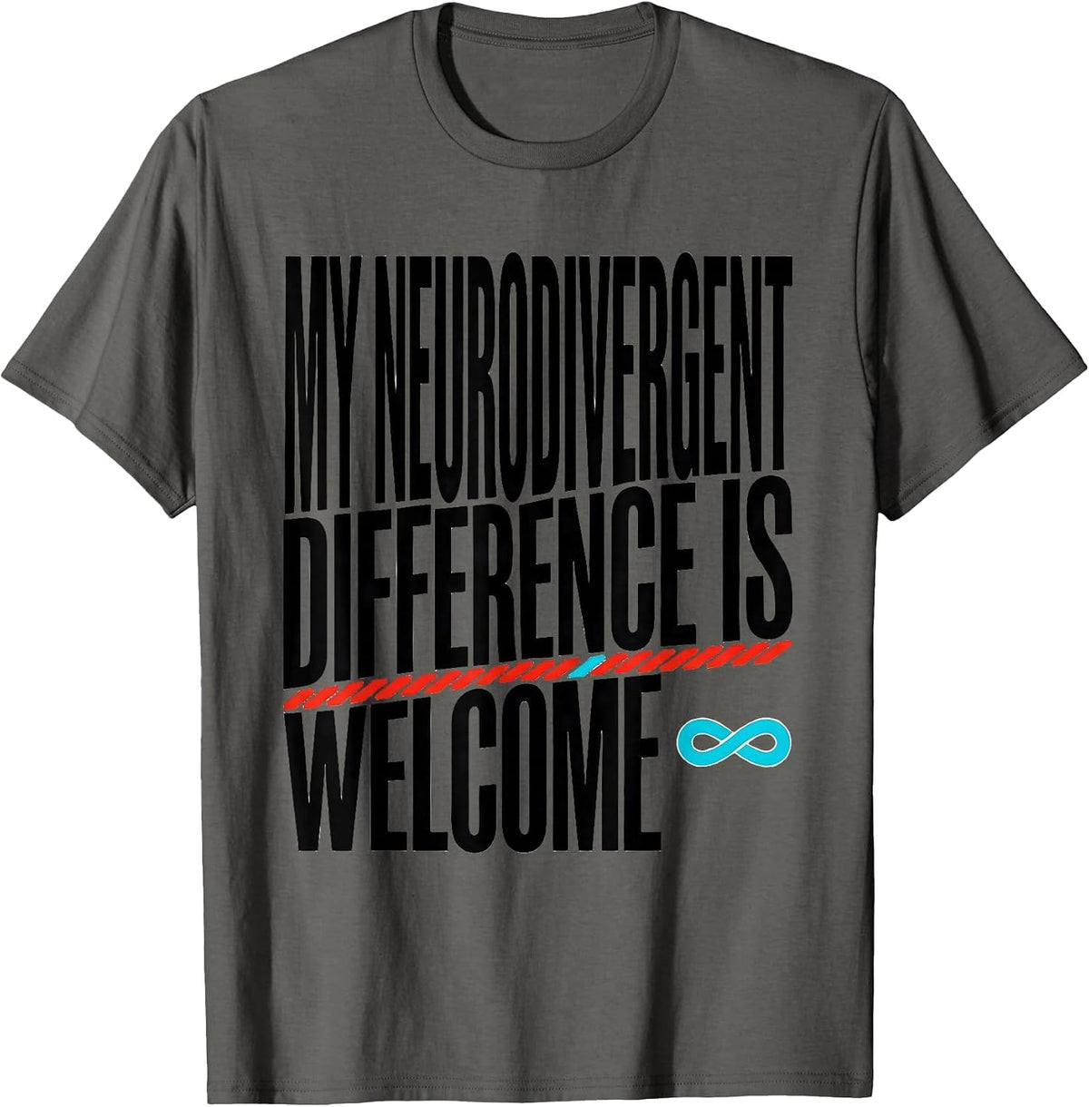 Men's My Neurodivergent Difference Is Welcome Neurodivergent Humor T-Shirt - Asphalt Grey