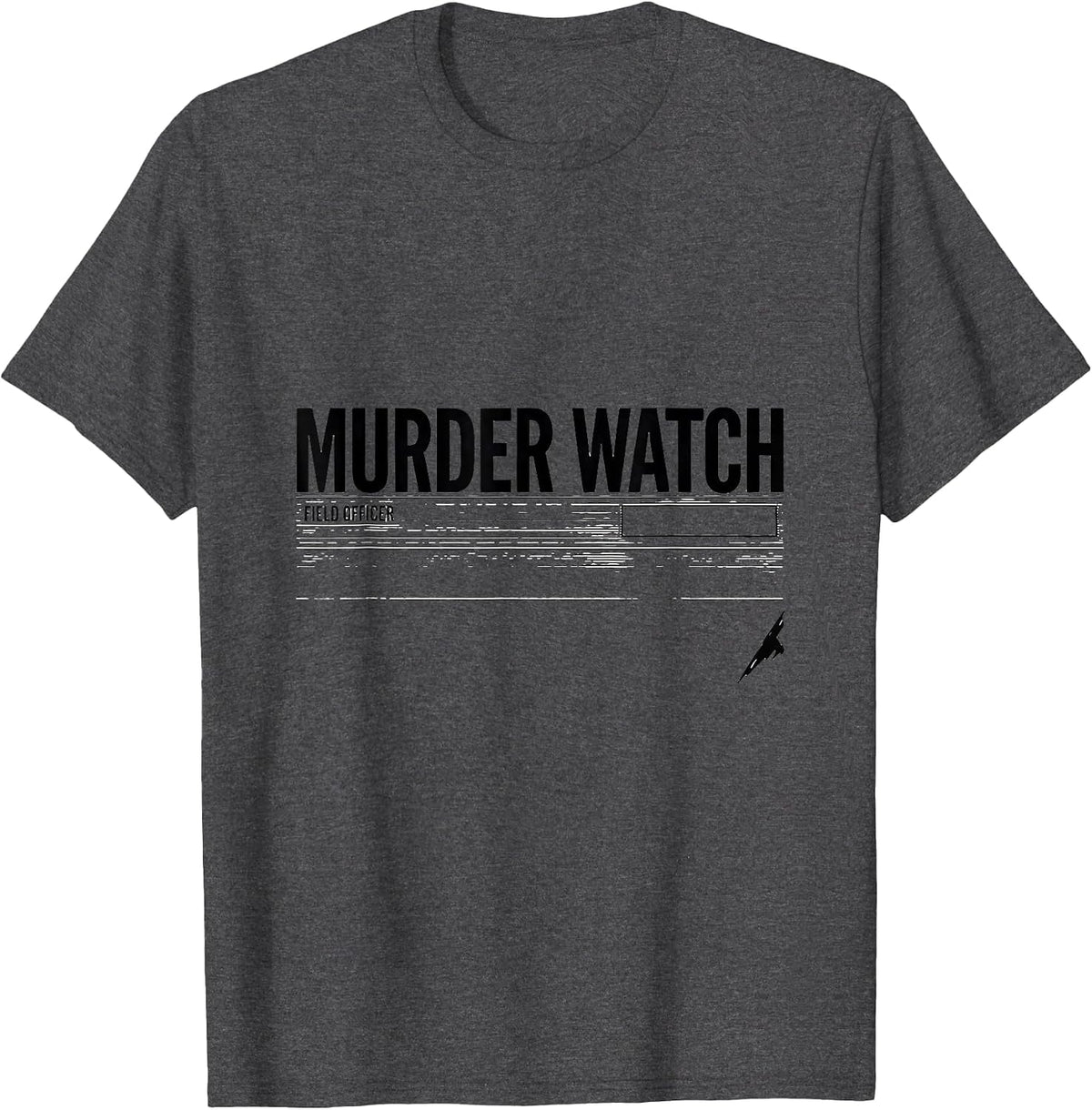 Murder Watch, Field Officer Dark Humor Crow Lover Raven T-Shirt - Dark Heather Grey