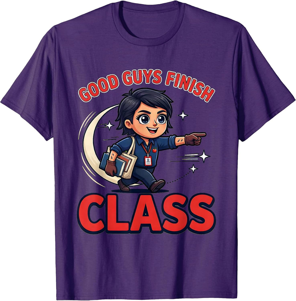 GOOD GUYS FINISH CLASS Funny School Teacher Gift T-Shirt - Purple