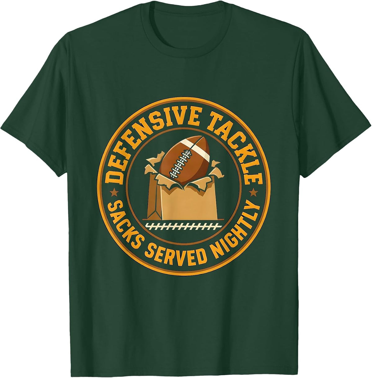 Defensive Tackle Sacks Served Nightly Funny Football Lineman T-Shirt - Dark Green