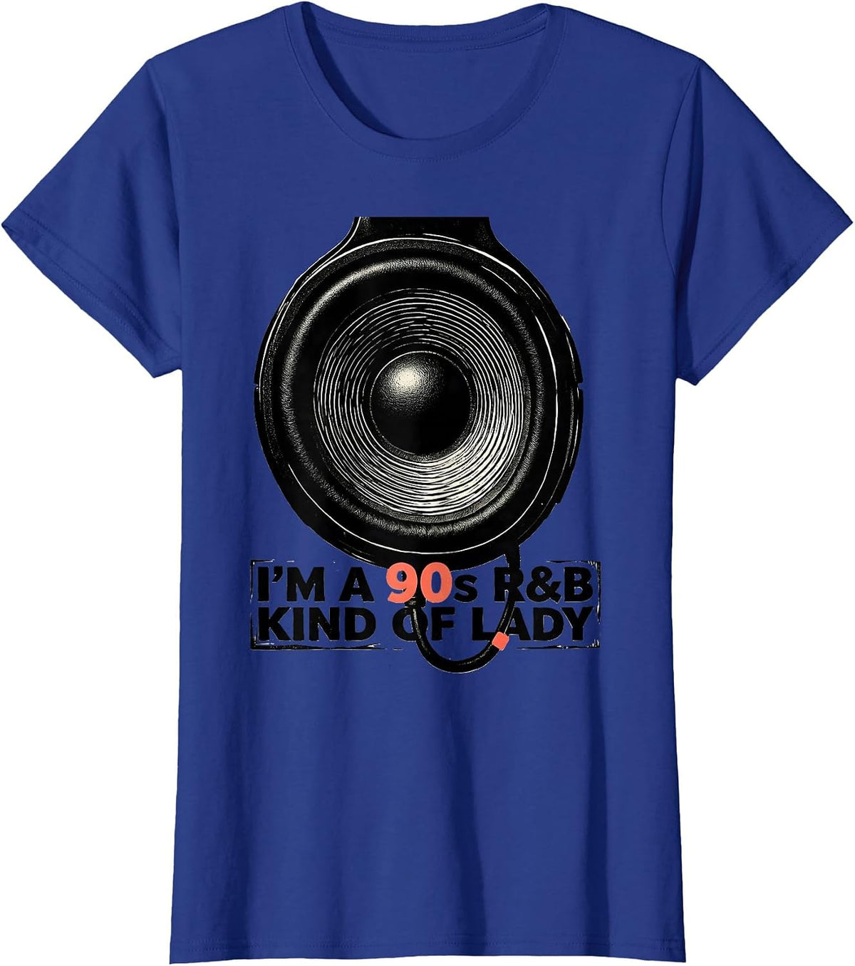 Women's I'm A 90s R&B Kind Of Lady Retro Music Hip Hop Soul Fan T-Shirt - Royal Blue