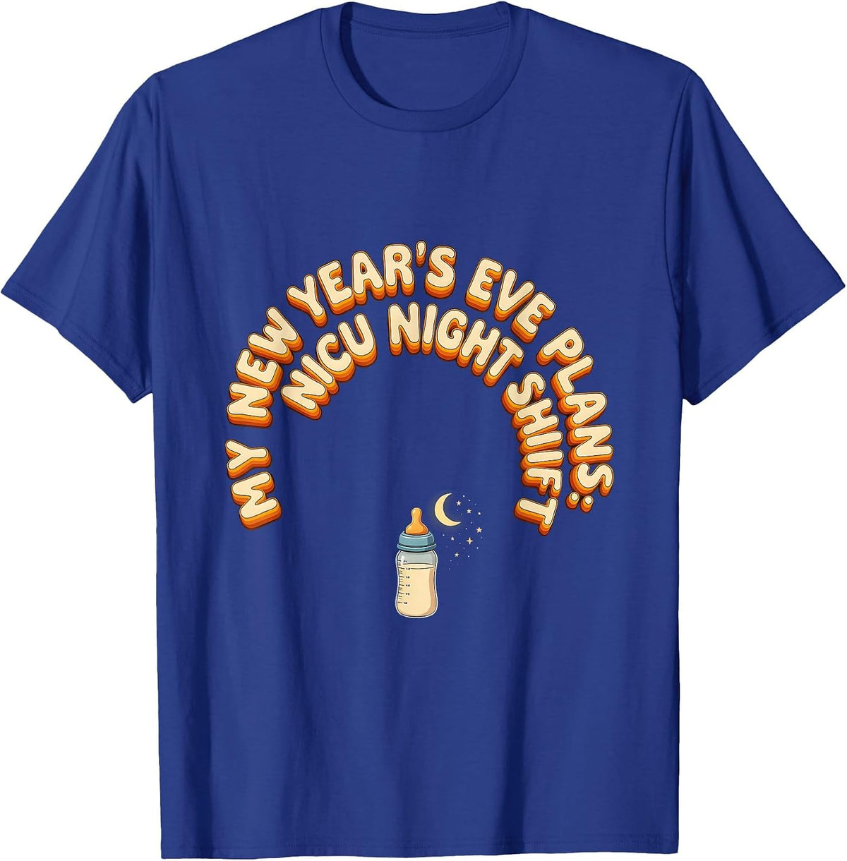 My New Year's Eve Plans NICU Night Shift T-Shirt - Royal Blue