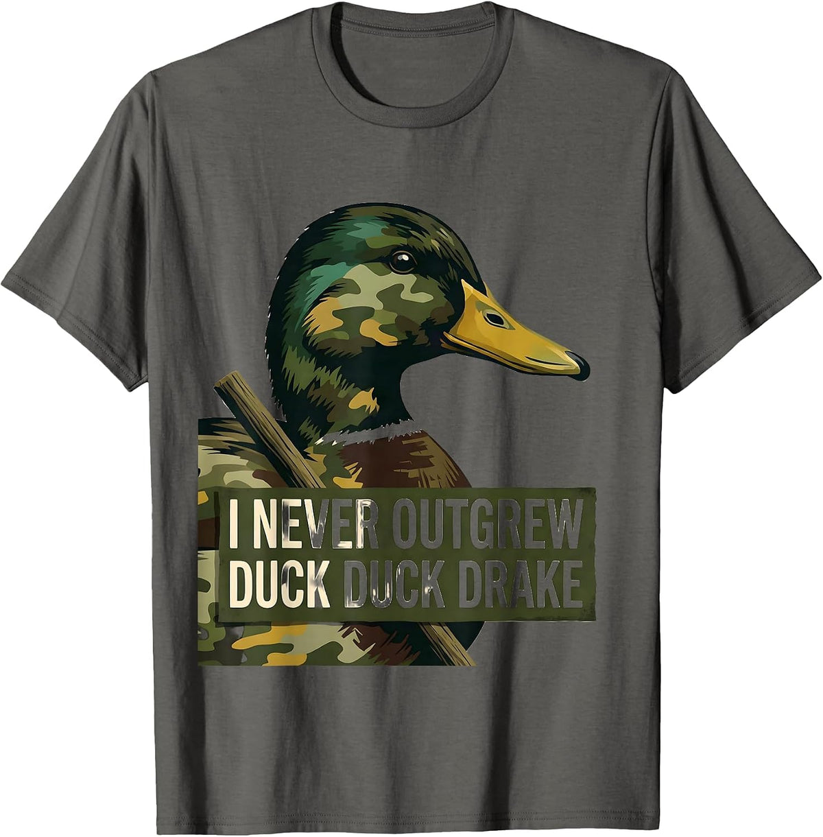 Men's I Never Outgrew Duck Duck Drake Funny Duck Hunting Hunter T-Shirt - Asphalt Grey