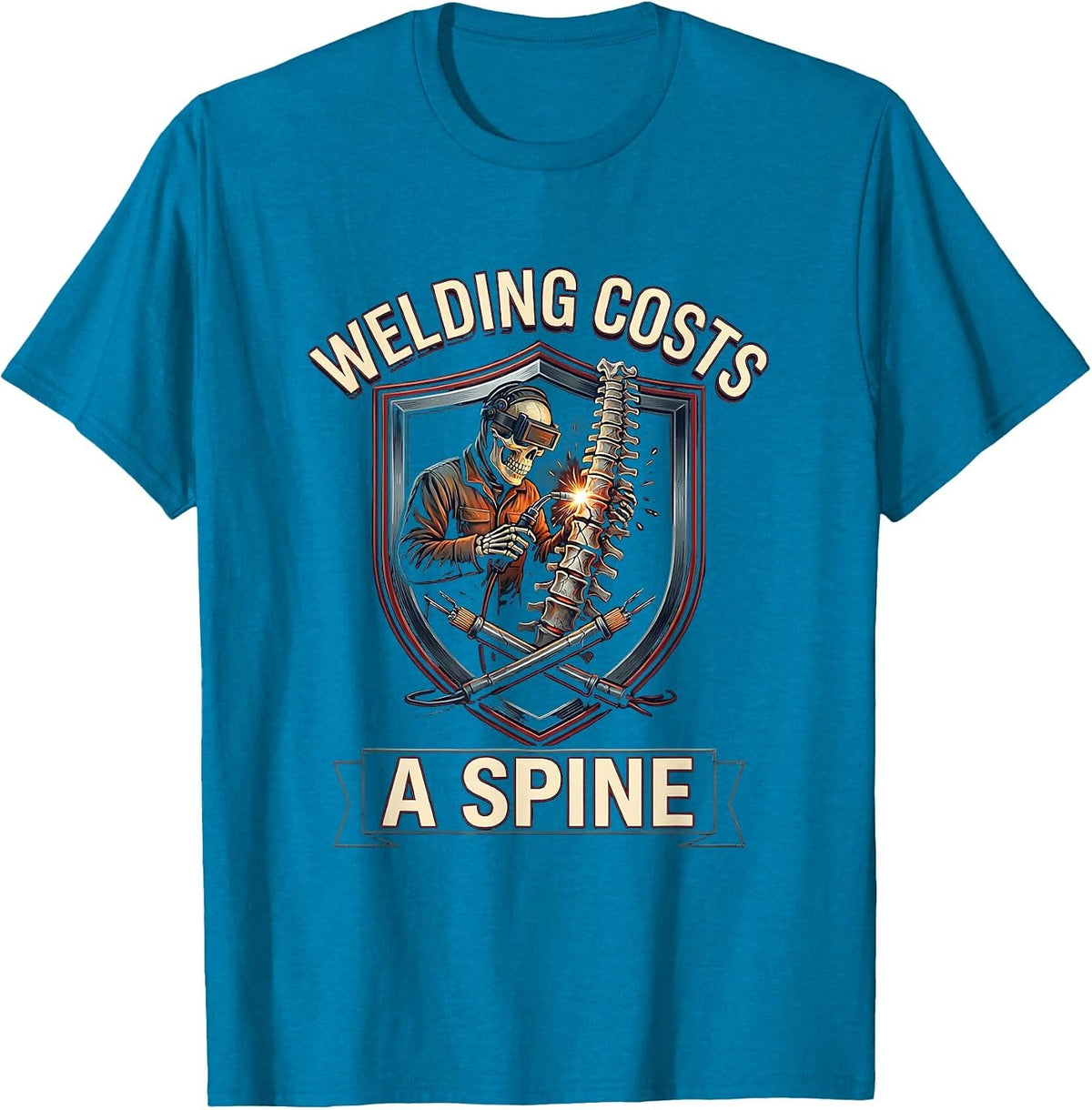 Welding Costs A Spine Funny Welder Skeleton Humor Gift T-Shirt - Sapphire Blue