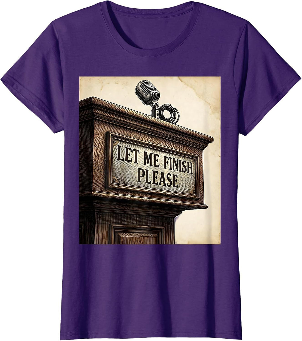 Women's Let Me Finish Please Free Speech Design T-Shirt - Purple