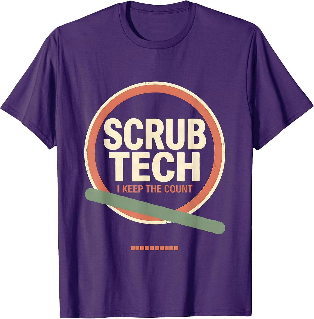 Scrub Tech I Keep The Count Funny PCT Surgical Technologist T-Shirt - Purple