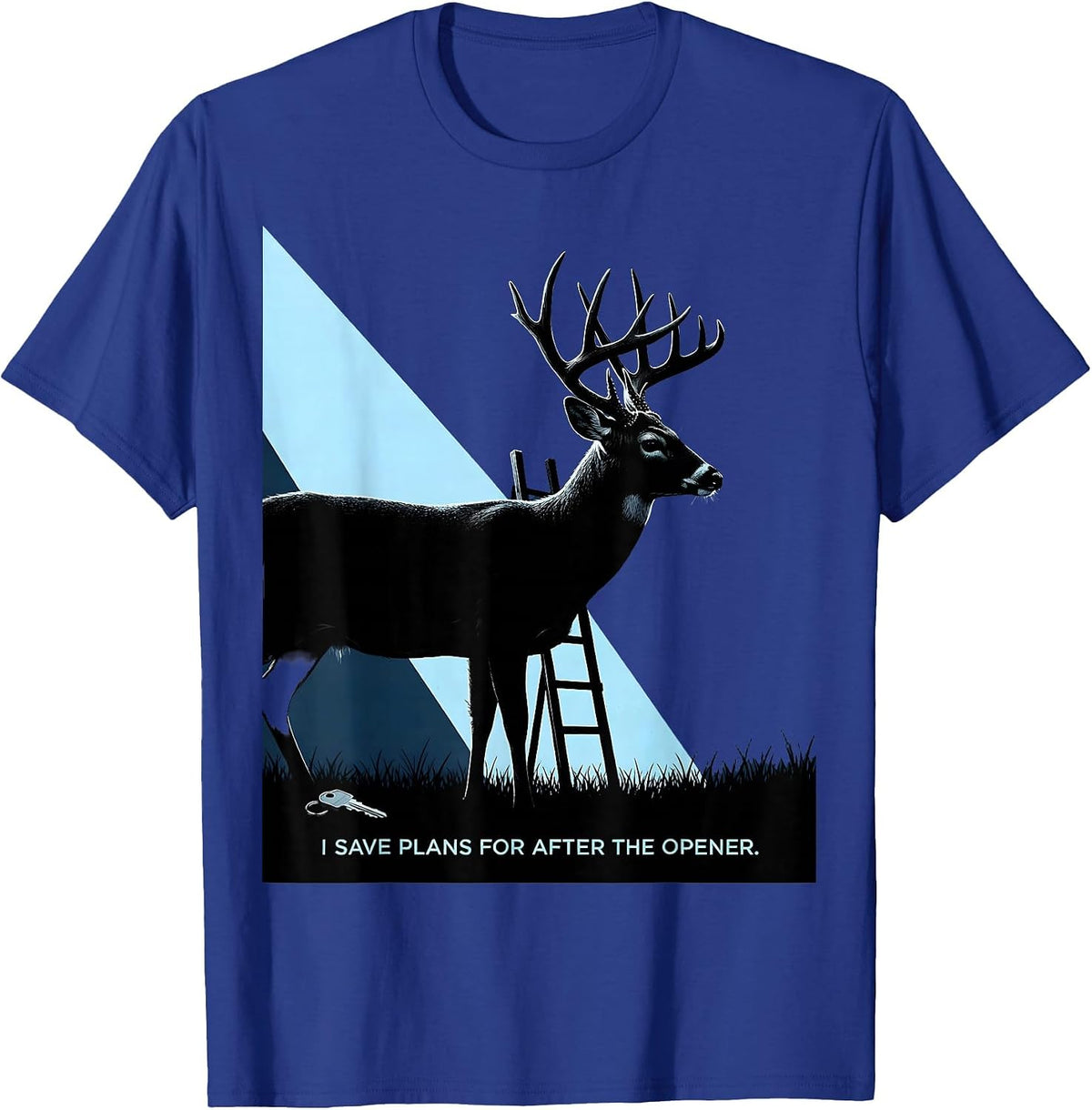 Men's I Save Plans For After The Opener Funny Deer Hunting Dad T-Shirt - Royal Blue